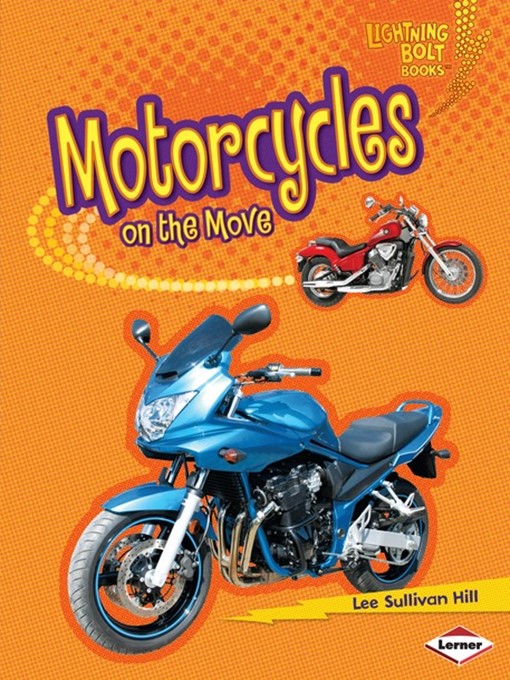 Title details for Motorcycles on the Move by Lee Sullivan Hill - Available